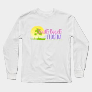 Life's a Beach: South Beach, Florida Long Sleeve T-Shirt